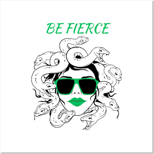 Be Fierce Medusa Posters and Art